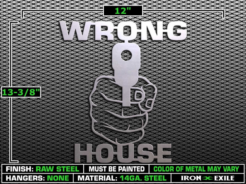 WRONG HOUSE